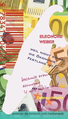 Weber |  Weil nicht einmal die Ökonomie Festland ist | Buch |  Sack Fachmedien