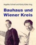 Schnell / Kókai |  Bauhaus und Wiener Kreis | Buch |  Sack Fachmedien