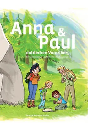 Brunner Gohm |  Anna und Paul entdecken Vorarlberg | Buch |  Sack Fachmedien