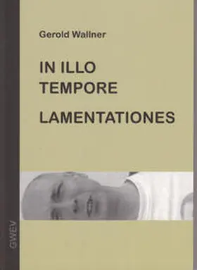 Wallner |  in illo tempore, lamentationes | Buch |  Sack Fachmedien