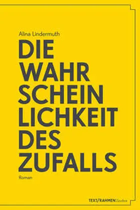 Lindermuth | Die Wahrscheinlichkeit des Zufalls | Buch | 978-3-9504773-7-5 | www.sack.de