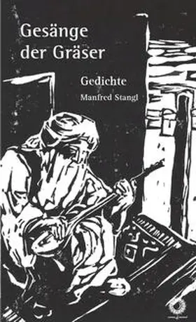 Stangl |  Gesänge der Gräser | Buch |  Sack Fachmedien