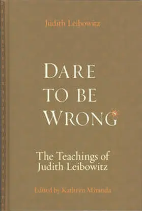 Leibowitz / Miranda |  Dare To Be Wrong | Buch |  Sack Fachmedien