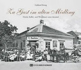 König |  Zu Gast im alten Mödling | Buch |  Sack Fachmedien