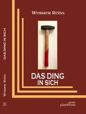 Reiss |  DAS DING in sich | Buch |  Sack Fachmedien