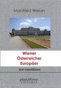 Welan |  Wiener Österreicher Europäer | Buch |  Sack Fachmedien