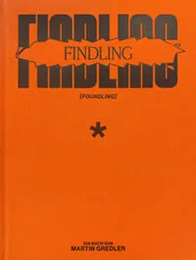 Gredler |  Findling - Foundling | Buch |  Sack Fachmedien