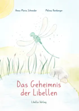 Libella Verlag / Schneider |  Das Geheimnis der Libellen | Buch |  Sack Fachmedien