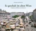 Hofmann |  Es geschah im alten Wien | Buch |  Sack Fachmedien