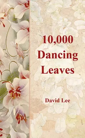 Lee |  10,000 Dancing Leaves | Buch |  Sack Fachmedien