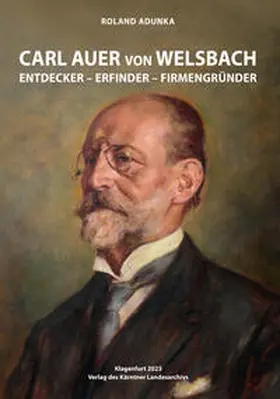 Adunka |  Carl Auer von Welsbach | Buch |  Sack Fachmedien