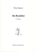 Kaiser |  Die Brautfahrt | Buch |  Sack Fachmedien