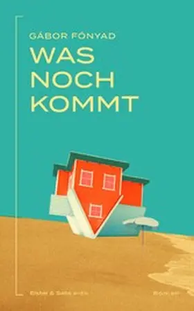 Fónyad |  Was noch kommt | eBook | Sack Fachmedien