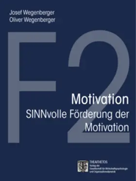 Wegenberger |  Motivation - SINNvolle Förderung der Motivation | Buch |  Sack Fachmedien