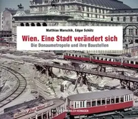 Marschik / Schütz |  Wien. Eine Stadt verändert sich | Buch |  Sack Fachmedien