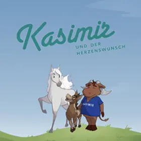 Ellersdorfer |  Kasimir und der Herzenswunsch | Buch |  Sack Fachmedien