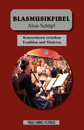 Schöpf |  Blasmusikfibel | Buch |  Sack Fachmedien
