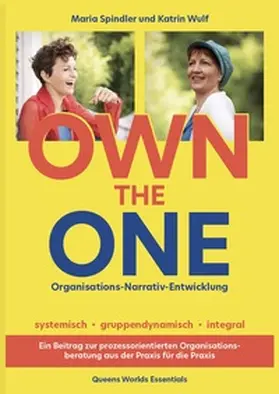 Spindler / Wulf |  OWN THE ONE Organisations-Narrativ-Entwicklung | Buch |  Sack Fachmedien