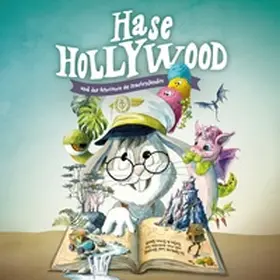 Rasch |  Hase Hollywood und das Geheimnis des Drachenlandes - Hörspiel Download | Sonstiges |  Sack Fachmedien