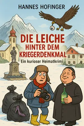 Hofinger |  Die Leiche hinter dem Kriegerdenkmal | Buch |  Sack Fachmedien