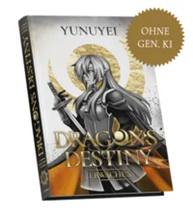 Yunuyei |  Dragon's Destiny | Buch |  Sack Fachmedien