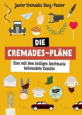 Cremades Sanz-Pastor / Cremades |  Die Cremades-Pläne | Buch |  Sack Fachmedien