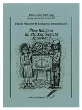 Wimmer / Haunschmidt / Tarmann |  Über Religion im Ethikunterricht sprechen? | Buch |  Sack Fachmedien