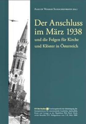 Schachenmayr |  Der Anschluss 1938 und die Folgen für Kirche und Klöster in Österreich | Buch |  Sack Fachmedien