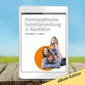 Grollmann / Maurer |  Homöopathische Selbstbehandlung in Akutfällen | eBook | Sack Fachmedien