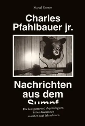 Elsener |  Charles Pfahlbauer jr. | Buch |  Sack Fachmedien