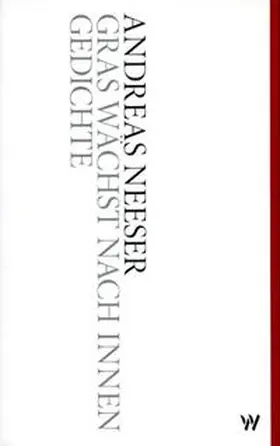 Neeser |  Gras wächst nach innen | Buch |  Sack Fachmedien
