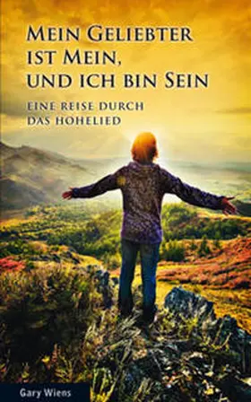 Wiens |  Mein Geliebter ist mein, und ich bin sein | Buch |  Sack Fachmedien