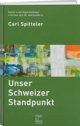 Spitteler |  Unser Schweizer Standpunkt | Buch |  Sack Fachmedien