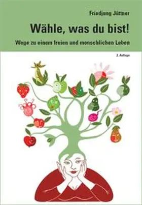 Jüttner |  Wähle, was du bist! | Buch |  Sack Fachmedien