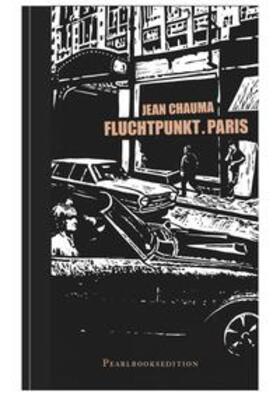 Chauma | Fluchtpunkt.Paris | Buch | 978-3-9523550-8-4 | sack.de