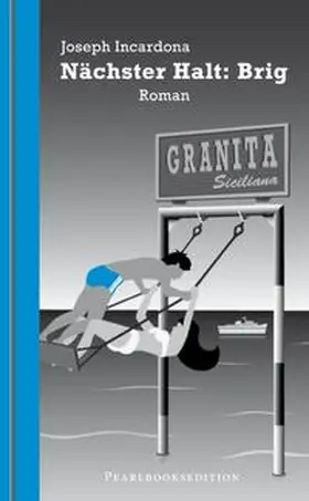 Incardona |  Nächster Halt: Brig | Buch |  Sack Fachmedien