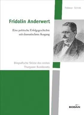 Schiek |  Fridolin Anderwert - eine politische Erfolgsgeschichte mit dramatischem Ausgang | Buch |  Sack Fachmedien