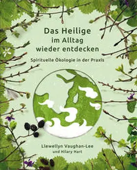 Vaughan-Lee / Hart |  Das Heilige im Alltag wieder entdecken | Buch |  Sack Fachmedien