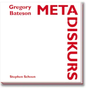 Schoen |  Gregory Bateson: Metadiskurs | Buch |  Sack Fachmedien