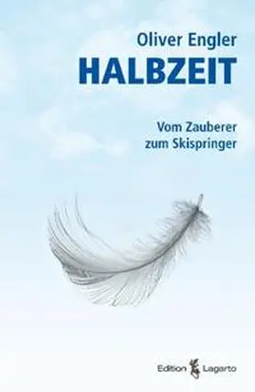 Engler |  Halbzeit – Vom Zauberer zum Skispringer | Buch |  Sack Fachmedien