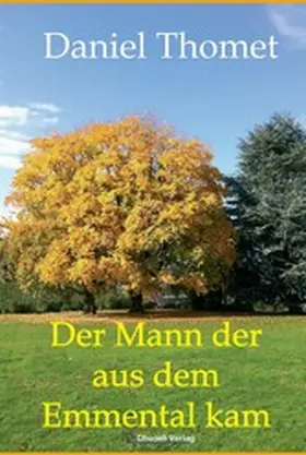 Thomet |  Der Mann der aus dem Emmental kam | eBook | Sack Fachmedien