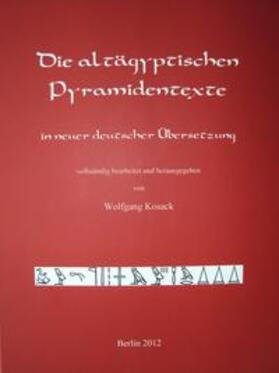Kosack | Die altägyptischen Pyramidentexte | Buch | 978-3-9524018-1-1 | sack.de