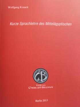 Kosack | Kurze Sprachlehre des Mittelägyptischen | Buch | 978-3-9524018-8-0 | sack.de