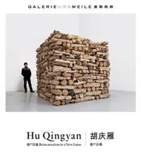 Galerie Urs Meile |  Hu Qingyan - Reincarnation in a New Guise | Buch |  Sack Fachmedien