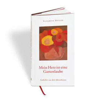 Müller |  Mein Herz ist eine Gartenlaube | Buch |  Sack Fachmedien