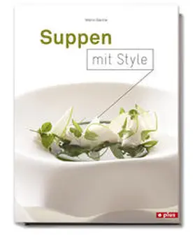 Garcia |  Suppen mit Style | Buch |  Sack Fachmedien