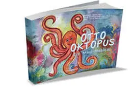 Henseler |  Otto Oktopus - Ein Mini-Musical | Buch |  Sack Fachmedien