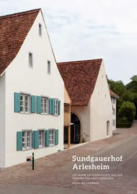 Burgener / Martz |  Der Sundgauerhof Arlesheim | Buch |  Sack Fachmedien