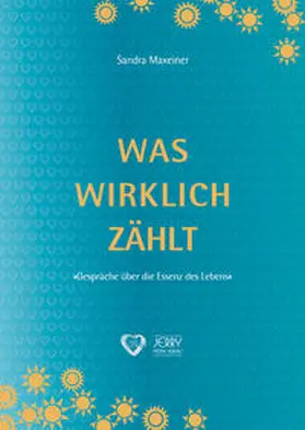 Maxeiner |  Was wirklich zählt | Buch |  Sack Fachmedien