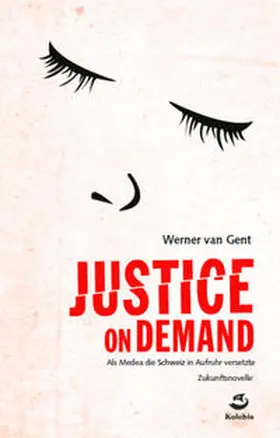 van Gent |  Justice on Demand | Buch |  Sack Fachmedien